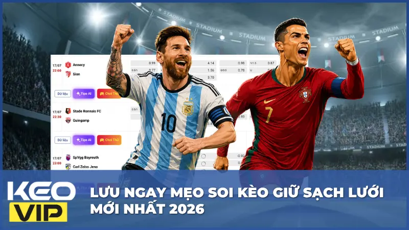Lưu Ngay Mẹo Soi Kèo Giữ Sạch Lưới Mới Nhất 2026 5 Lưu Ngay Mẹo Soi Kèo Giữ Sạch Lưới Mới Nhất 2026